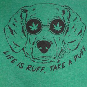 CHOKE - LIFE IS RUFF TAKE A PUFF DOG - GREEN LARGE T-SHIRT K678